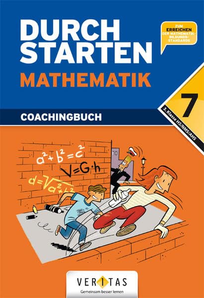 Durchstarten Mathematik 7. Schulstufe: 3. Klasse. Gymnasium / HS / NMS. Coachingbuch mit Lösungen Study Guides