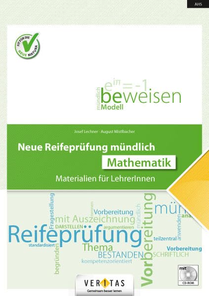 Neue Reifeprüfung mündlich. Mathematik: Materialien für LehrerInnen mit CD-ROM Learning & Reference
