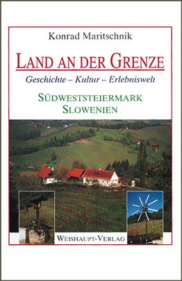 Land an der Grenze: Geschichte - Kultur - Erlebniswelt Leisure, Home & Garden