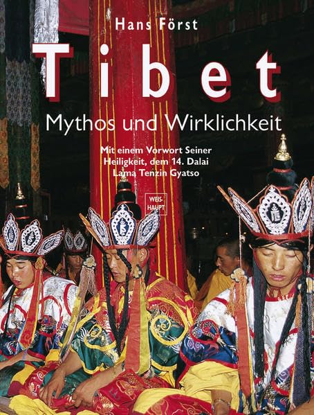Tibet - Mythos und Wirklichkeit: Vorw. v. Dalai Lama Tenzin Gyatso Leisure, Home & Garden