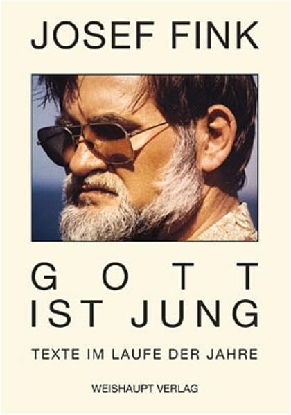 Gott ist jung: Texte im Laufe der Jahre Politics & History