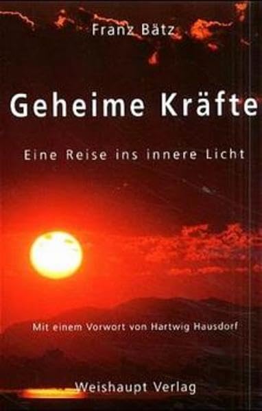 Geheime Kräfte: Eine Reise ins innere Licht Religion & Esotericism