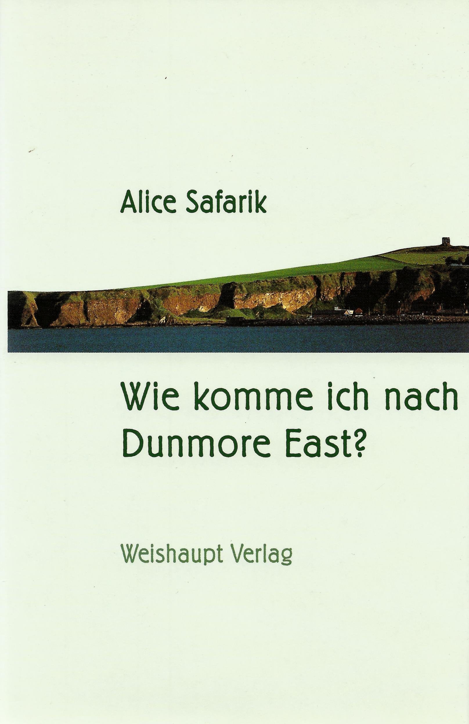 Wie komme ich nach Dunmore East?: Geschichten aus und über Irland Historical Fiction
