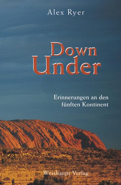 Down Under: Erinnerungen an den Fünften Kontinent Leisure, Home & Garden
