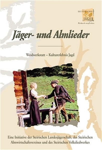 Jäger- und Almlieder: Weidwerkstatt - Kulturerlebnis Jagd Sheet Music