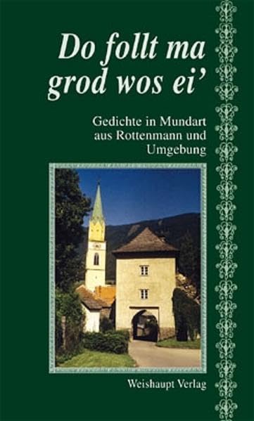 Do follt ma grod wos ei': Gedichte in Mundart aus Rottenmann und Umgebung Poetry