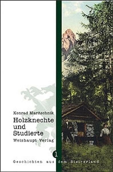 Holzknechte und Studierte (Geschichten aus dem Steirerland) Contemporary literature