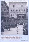 Steyr im Nationalsozialismus: Politische, militärische und soziale Strukturen German history