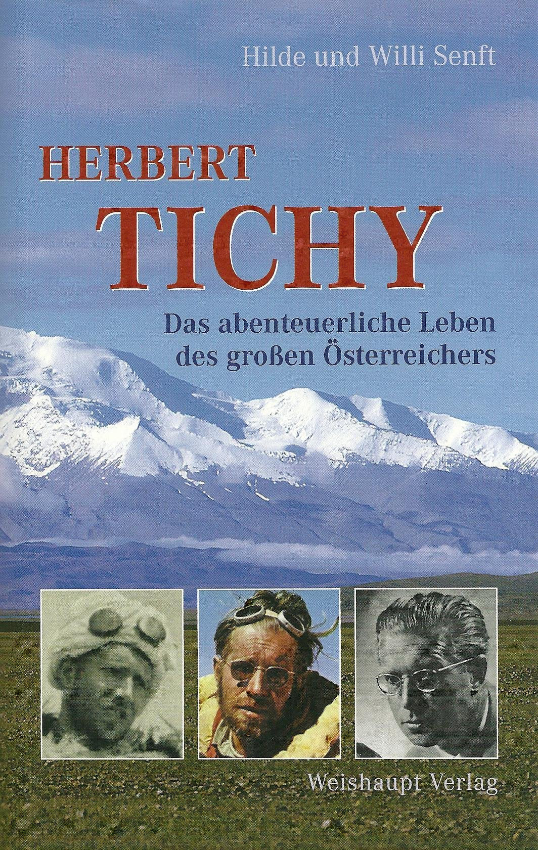 Herbert Tichy: Das abenteuerliche Leben des großen Österreichers Personalities