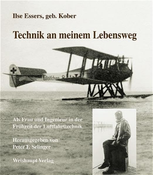 Technik an meinem Lebensweg: Als Frau und Ingenieur in der Frühzeit der Luftfahrttechnik Leisure, Home & Garden