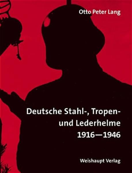 Enzyklopädie deutscher Helme: Deutsche Stahl-, Tropen- und Lederhelme 1916-1946: Grabenpanzer, Schutzmaske, M 16 - M 42, Sanitätstruppen, fremde ... Tropenhelme, historische Fotos. Dtsch.-Engl. Film, Art & Culture