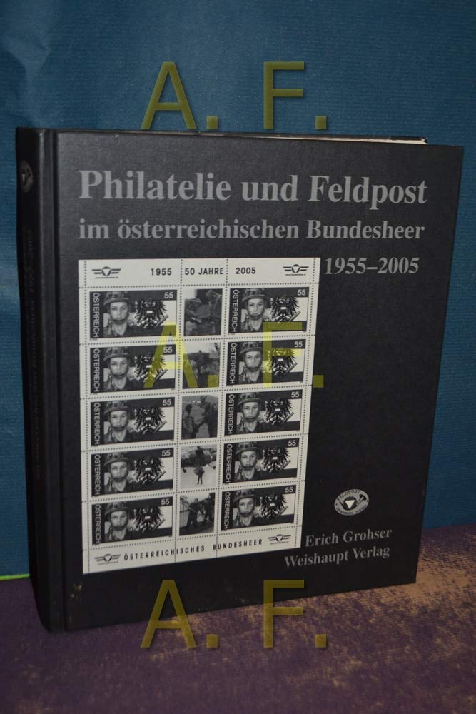 Philatelie und Feldpost im österr. Bundesheer 1955-2005 Photography