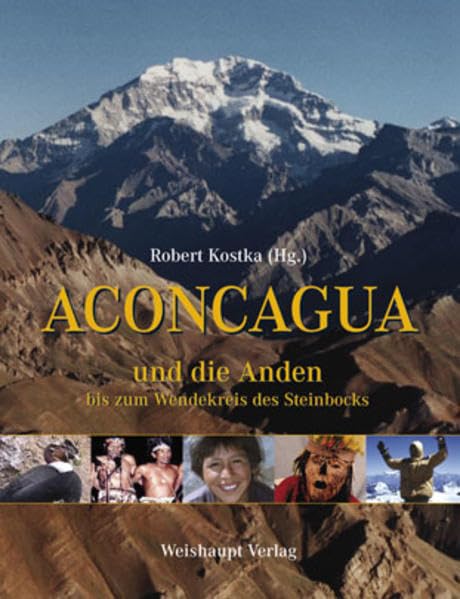 Aconcagua und die Anden bis zum Wendekreis des Steinbocks Leisure, Home & Garden