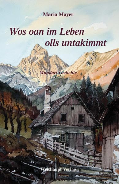 Wos oan im Leben olls untakimmt: Mundart-Gedichte Poetry