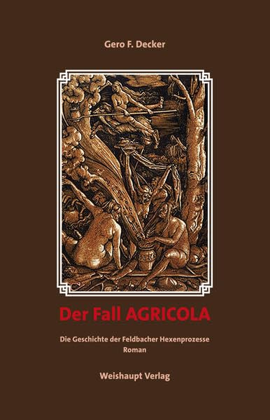 Der Fall AGRICOLA: Die Geschichte der Feldbacher Hexenprozesse Social Sciences