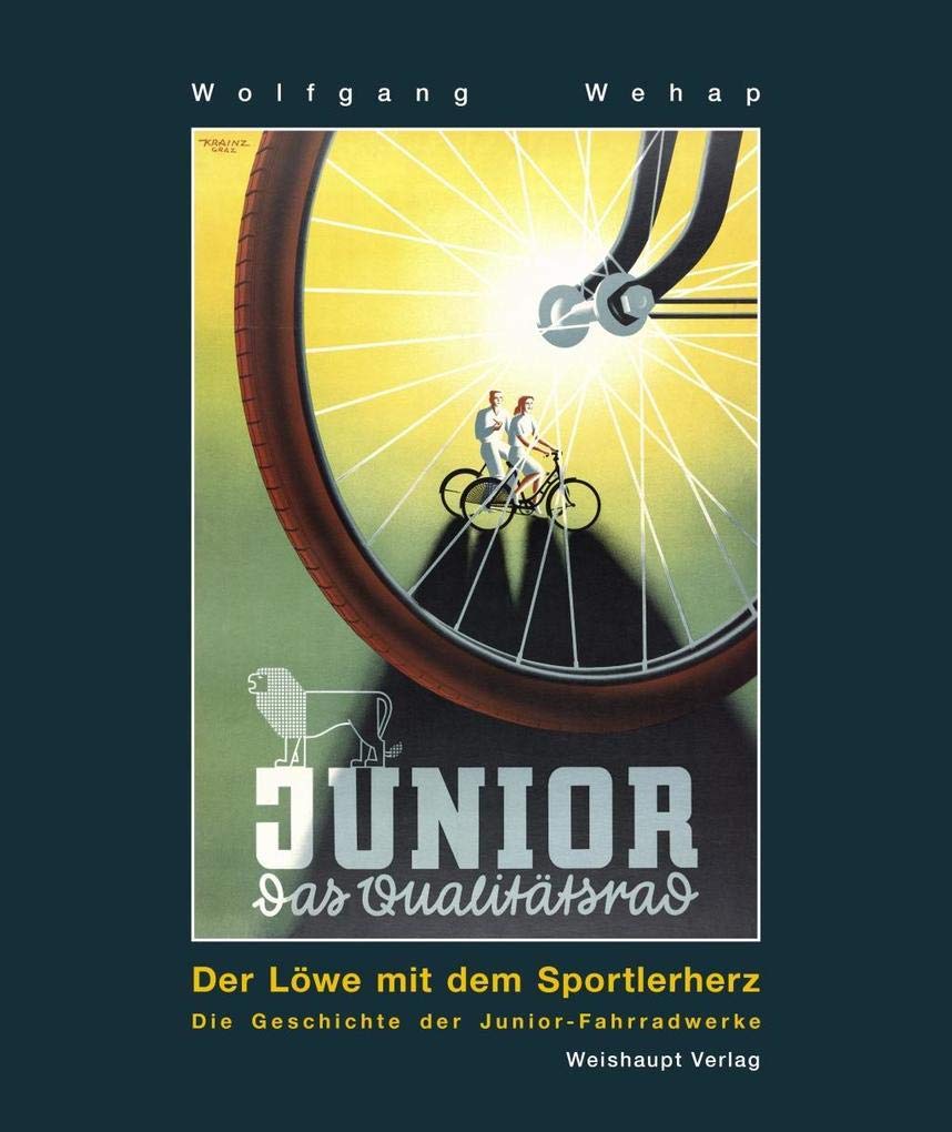 Der Löwe mit dem Sportlerherz: Die Geschichte der Junior-Fahrradwerke Business, Finance & Career