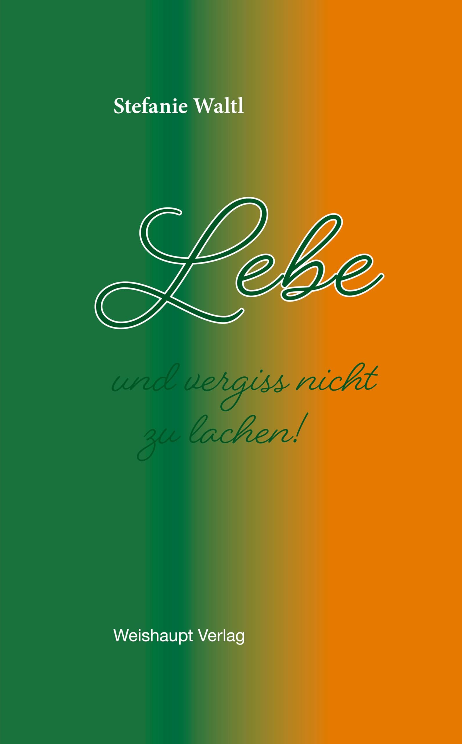Lebe und vergiss nicht zu lachen Religion & Esotericism