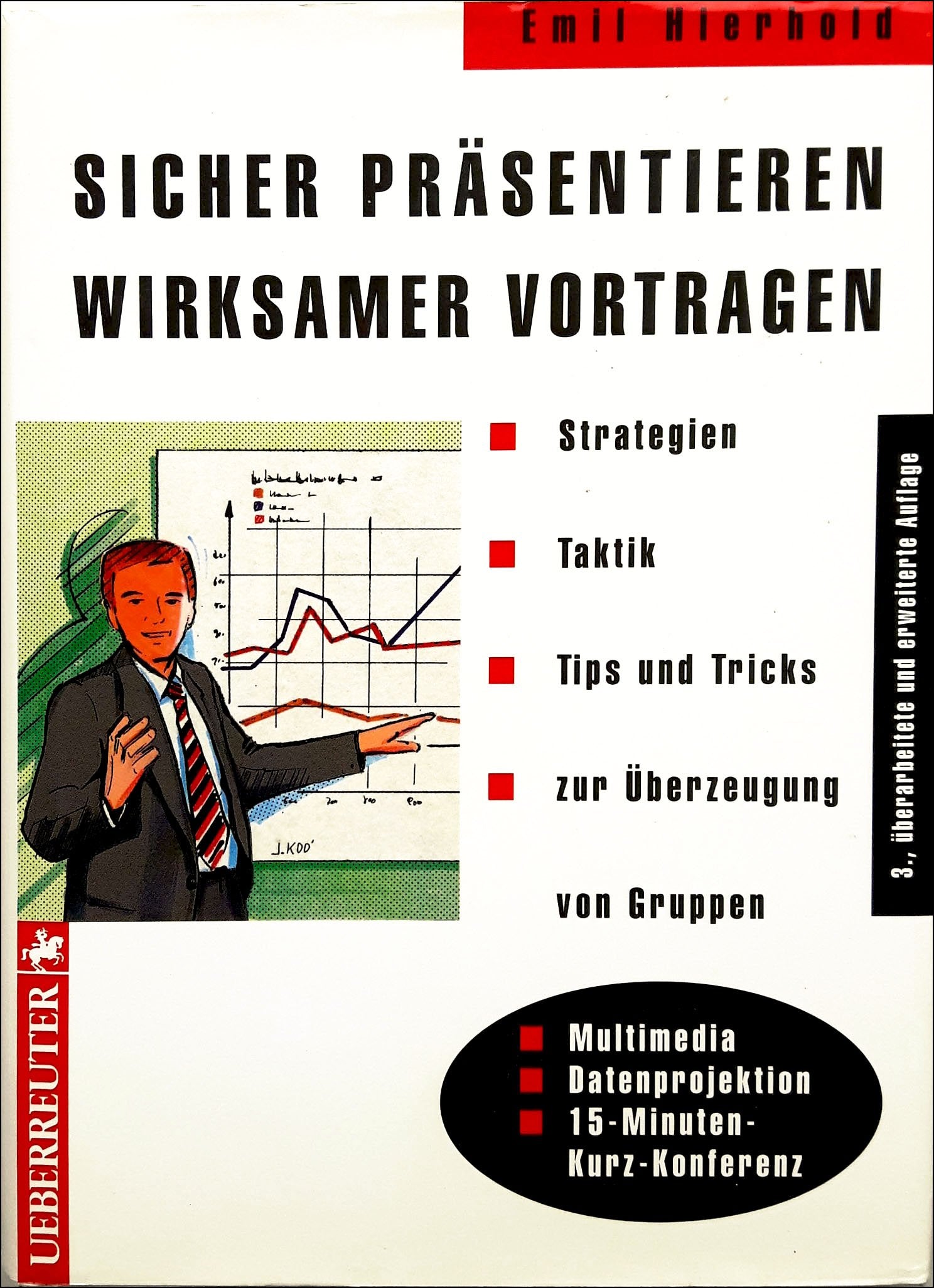 Sicher präsentieren, wirksamer vortragen: Strategien - Taktik - Tips und Tricks zur Überzeugung von Gruppen Social Sciences
