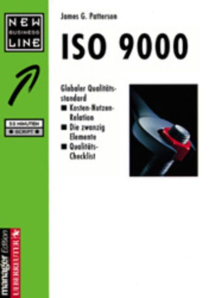 ISO 9000: Globaler Qualitätsstandard - Kosten-Nutzen-Relation - Die zwanzig Elemente - Qualitäts-Checkliste Politics & Society