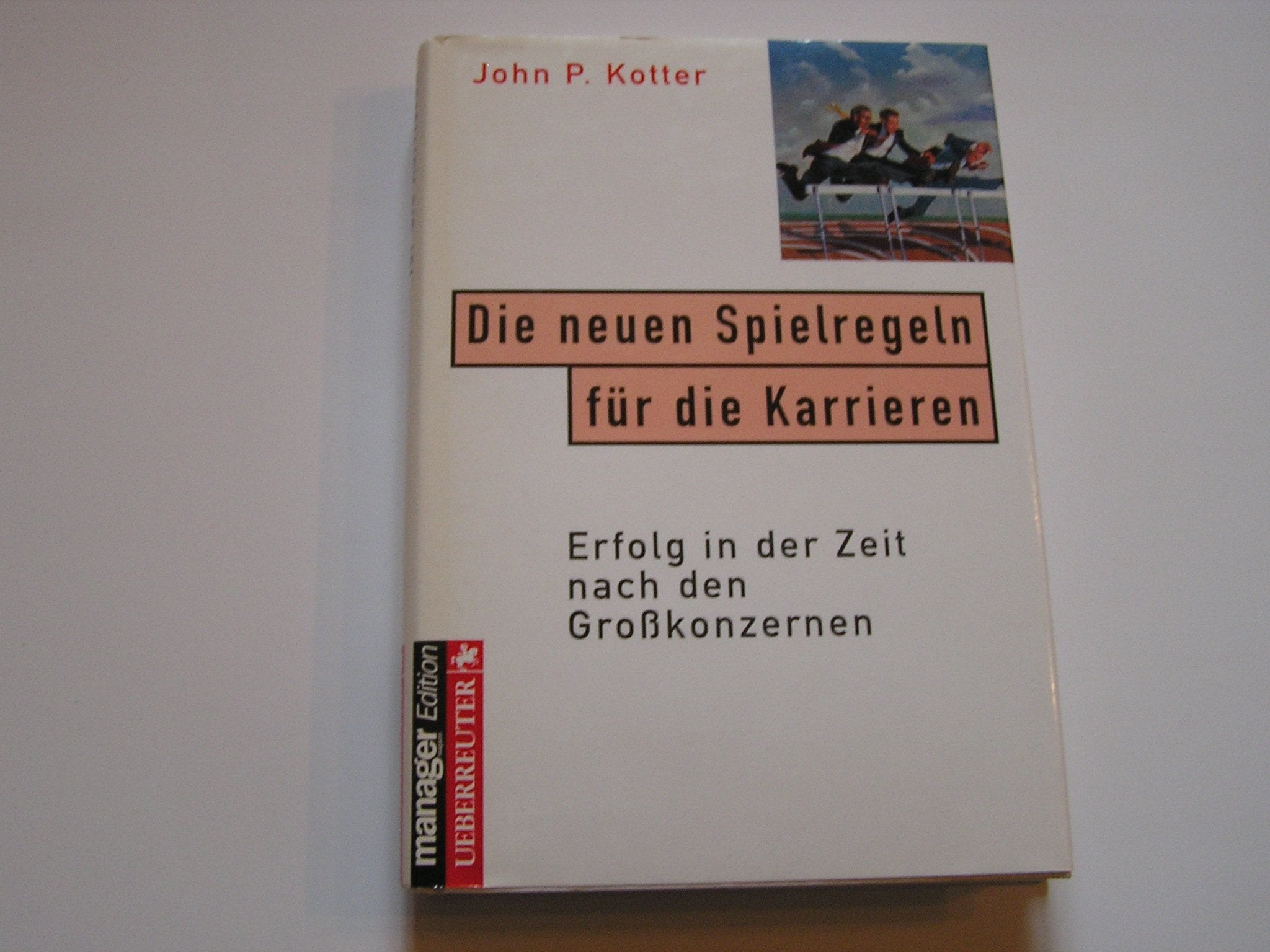 Die neuen Spielregeln für die Karrieren. Erfolg in der Zeit nach den Großkonzernen Social Sciences