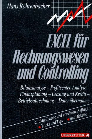 Excel für Rechnungswesen und Controlling. Bilanzanalyse, Profitcenter-Analyse, Finanzplanung, Leasing und Kredit, Betriebsabrechnung, Datenübernahme Business, Finance & Career