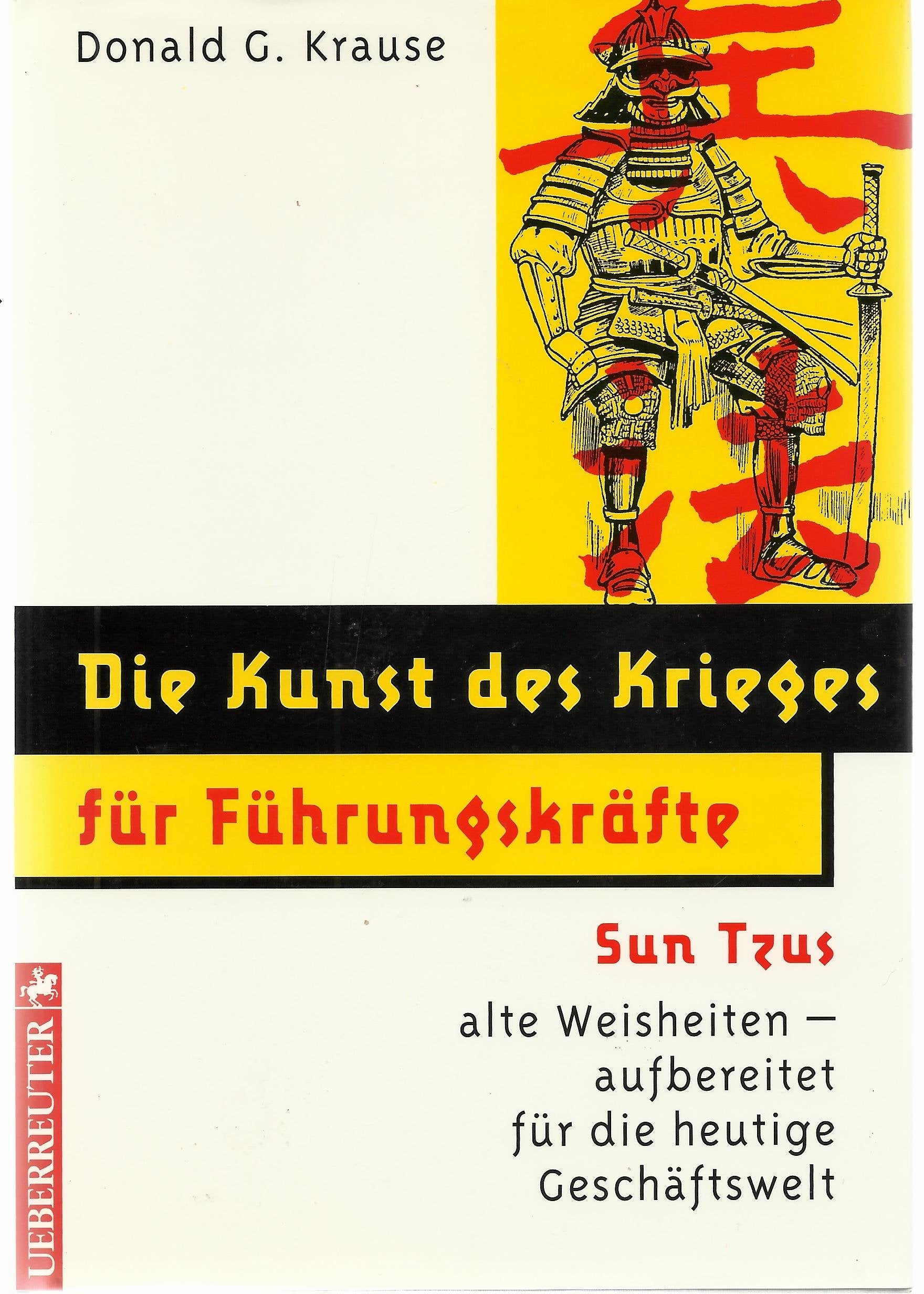 Die Kunst des Krieges für Führungskräfte: Sun Tzus alte Weisheiten - aufbereitet für die heutige Geschäftswelt Memories
