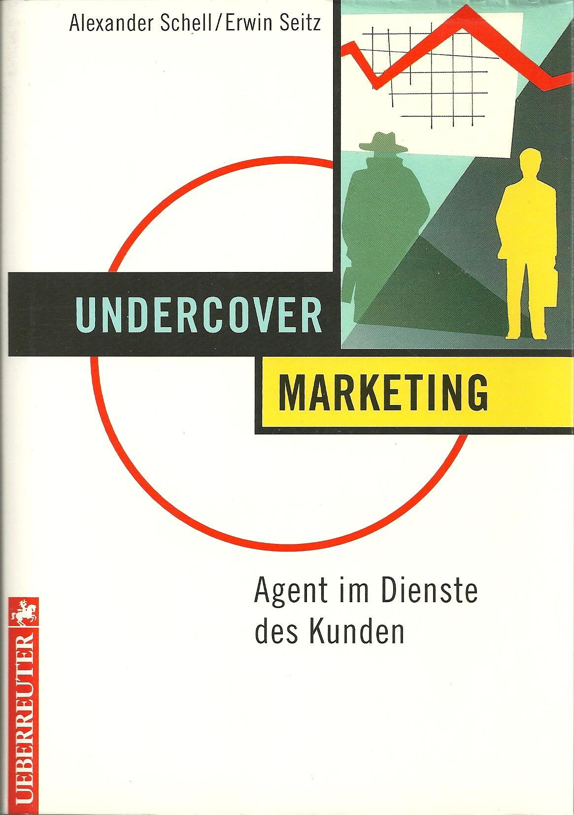 Undercover Marketing: Agent im Dienste des Kunden Business, Finance & Career