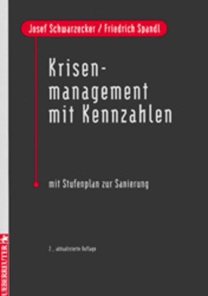 Krisenmanagement mit Kennzahlen: Mit Stufenplan zur Sanierung Books