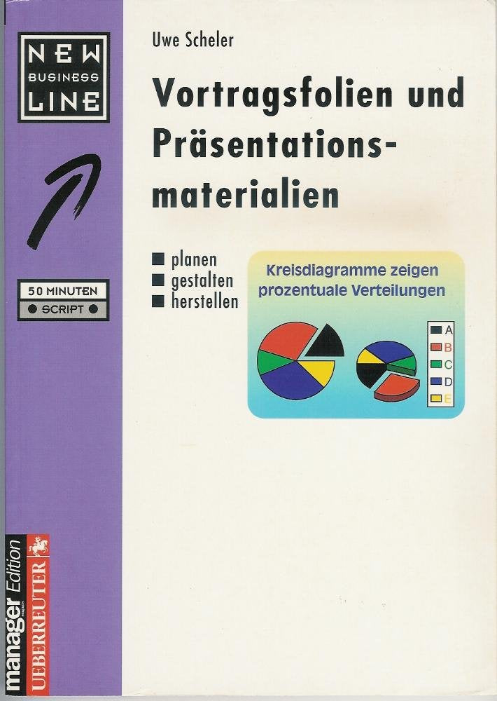 Vortragsfolien und Präsentationsmaterialien: Planen - gestalten - herstellen Business, Finance & Career