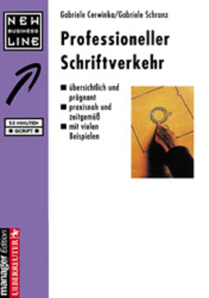 Professioneller Schriftverkehr: Übersichtlich und prägnant - praxisnah und zeitgemäss - mit vielen Beispielen Business, Finance & Career