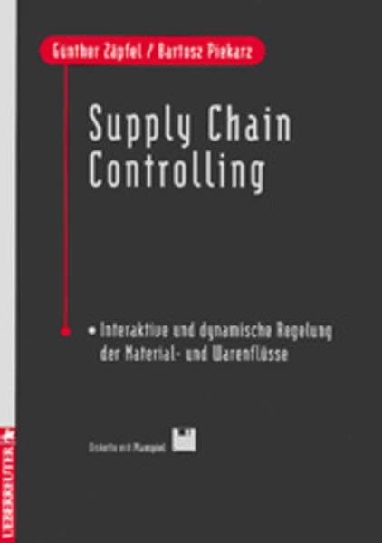 Supply Chain Controlling: Interaktive und dynamische Regelung der Material- und Warenflüsse + Diskette mit Planspiel Books