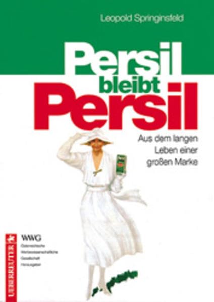 Persil bleibt Persil: Aus dem langen Leben einer grossen Marke Business, Finance & Career