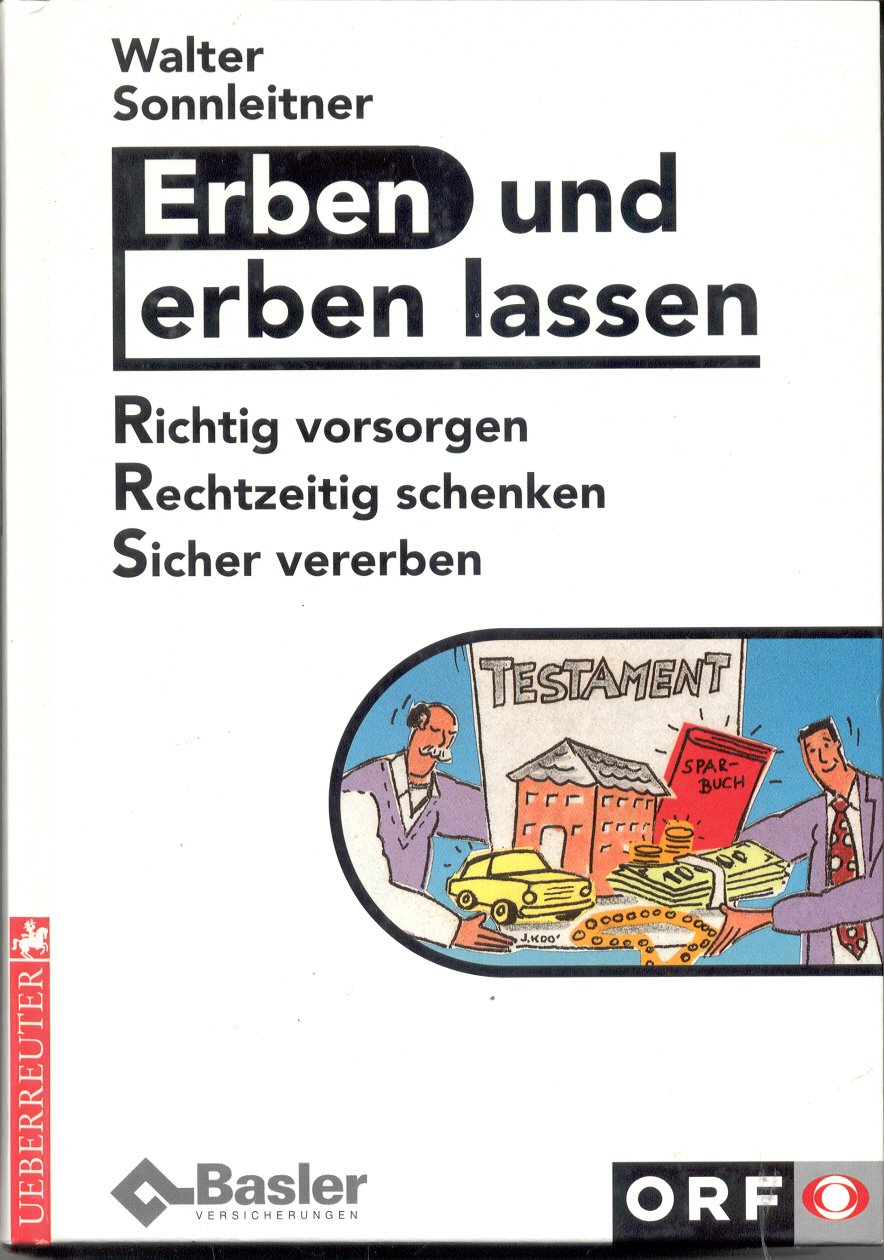 Erben und erben lassen: Richtig vorsorgen /Rechtzeitig schenken /Sicher vererben Memories