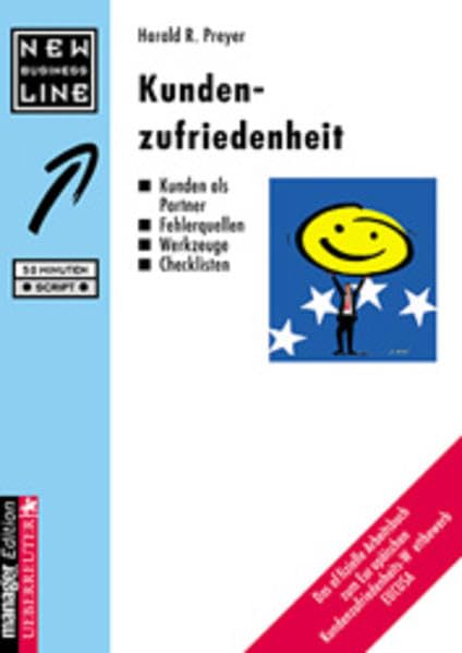 Kundenzufriedenheit: Kunden als Partner - Fehlerquellen - Werkzeuge - Checklisten Business, Finance & Career