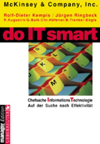 do IT smart: Chefsache Informationstechnologie. Auf der Suche nach Effektivität Politics & Society