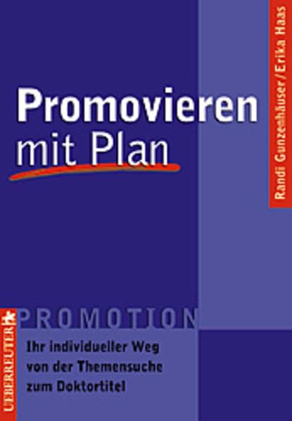 Promovieren mit Plan: Ihr individueller Weg von der Themensuche zum Doktortitel Books