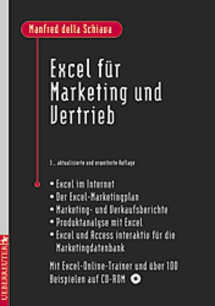 Excel für Marketing und Vertrieb: Excel im Internet - Der Excel-Marketingplan - Marketing- und Verkaufsberichte - Produktanalyse mit Excel - Excel und ... Excel Online-Trainer und über 100 Beispielen Books