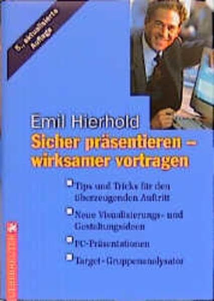Sicher präsentieren - wirksamer vortragen: Tips und Tricks für den überzeugenden Auftritt - Neue Visualisierungs- und Gestaltungsideen - PC-Präsentationen - Target Gruppenanalysator Social Sciences