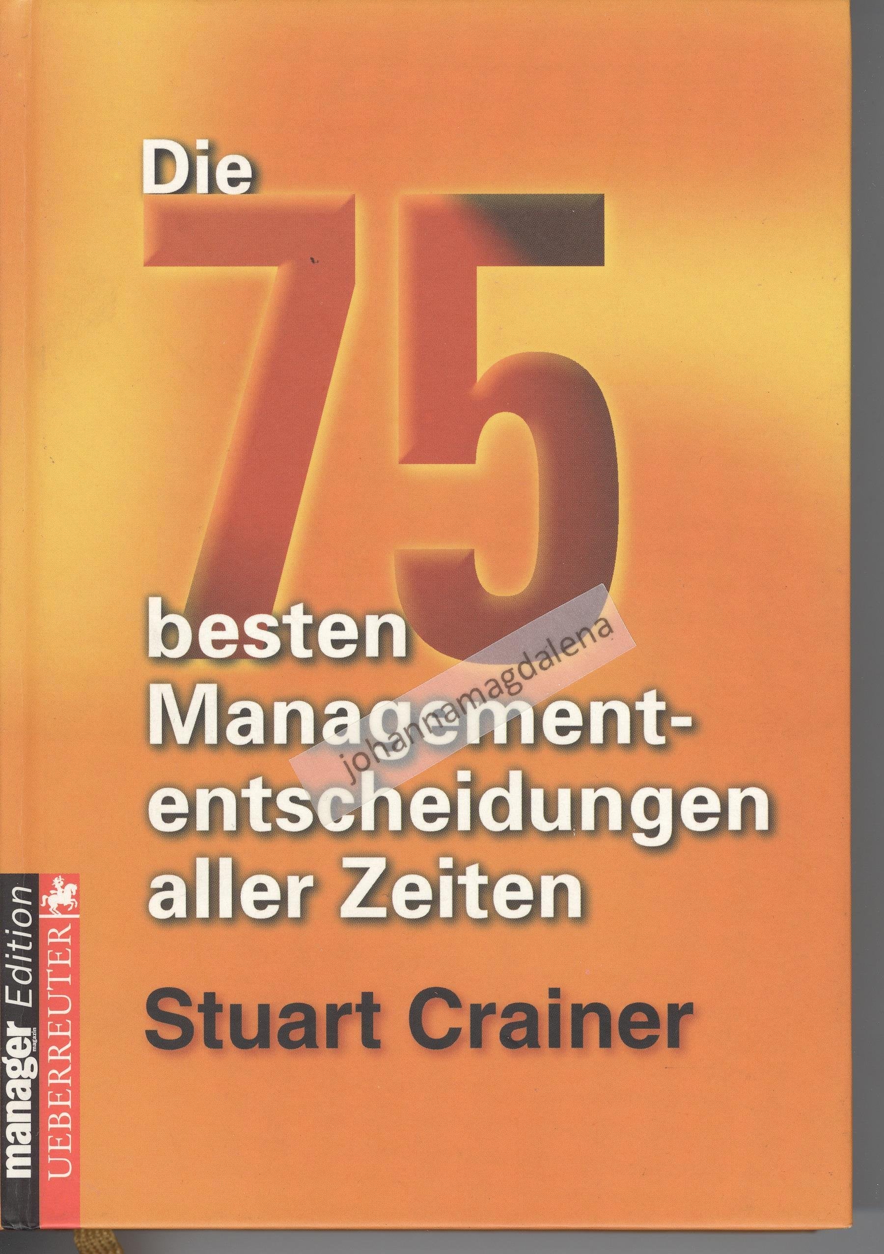 Die 75 besten Managemententscheidungen aller Zeiten Memories
