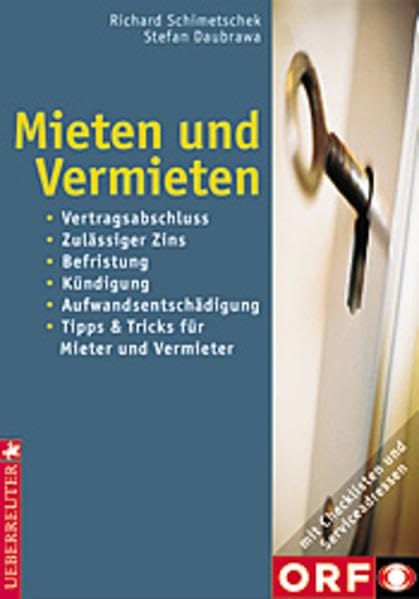 Mieten und Vermieten: Vertragsabschluss - zulässiger Zins - Befristung - Küdigung - Aufwandsentschädigung - Tipps & Tricks für Mieter und Vermieter Books