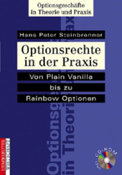 Optionsrechte in der Praxis: Von Plain Vanilla bis zu Rainbow Optionen Business, Finance & Career