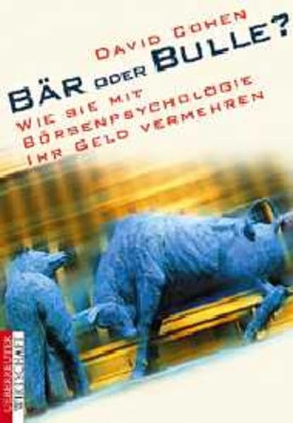 Bär oder Bulle: Wie Sie mit Börsenpsychologie Ihr Geld vermehren Books