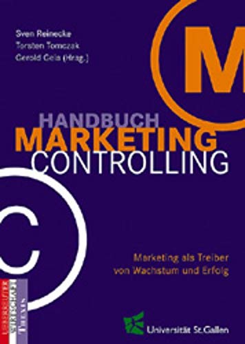 Handbuch Marketingcontrolling: Marketing als Motor von Wachstum und Erfolg Business, Finance & Career