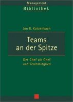 Teams an der Spitze: Der Chef als Chef und Teammitglied Business, Finance & Career