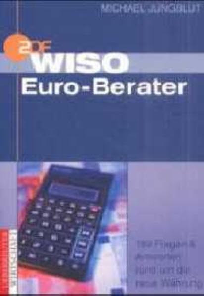 WISO Euro-Berater: 199 Fragen und Antworten rund um die neue Währung Law