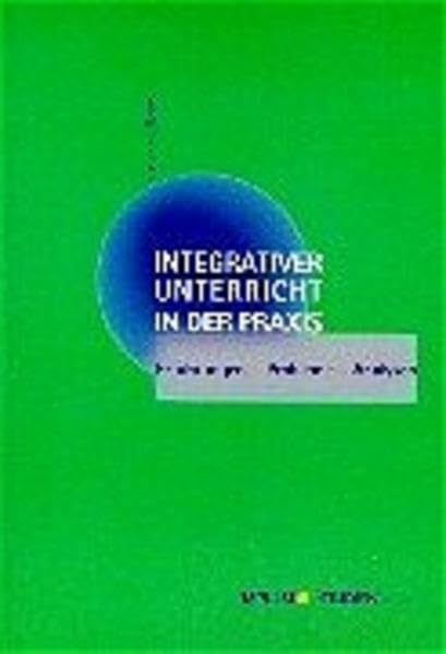 Integrativer Unterricht in der Praxis. Erfahrungen - Probleme - Analysen (Book on Demand) (Impulse) Education & Training