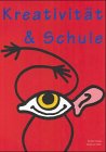 Kreativität & Schule: Ein Projekt mit Zukunft. Hrsg. v. d. Kathol. Schüler/innen Jugend Österreichs Education & Training