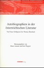 Autobiographien in der österreichischen Literatur: Von Franz Grillparzer bis Thomas Bernhard (Schriftenreihe Literatur des Instituts für ... zur österreichischen Gegenwartsliteratur) Contemporary literature Books