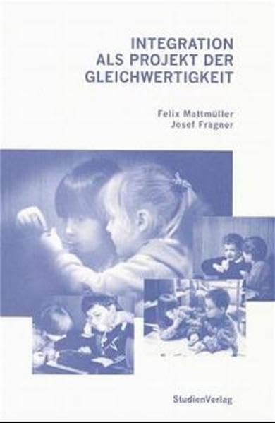 Integration als Projekt der Gleichwertigkeit: Von der Defektologie zur Demokratie Education & Training