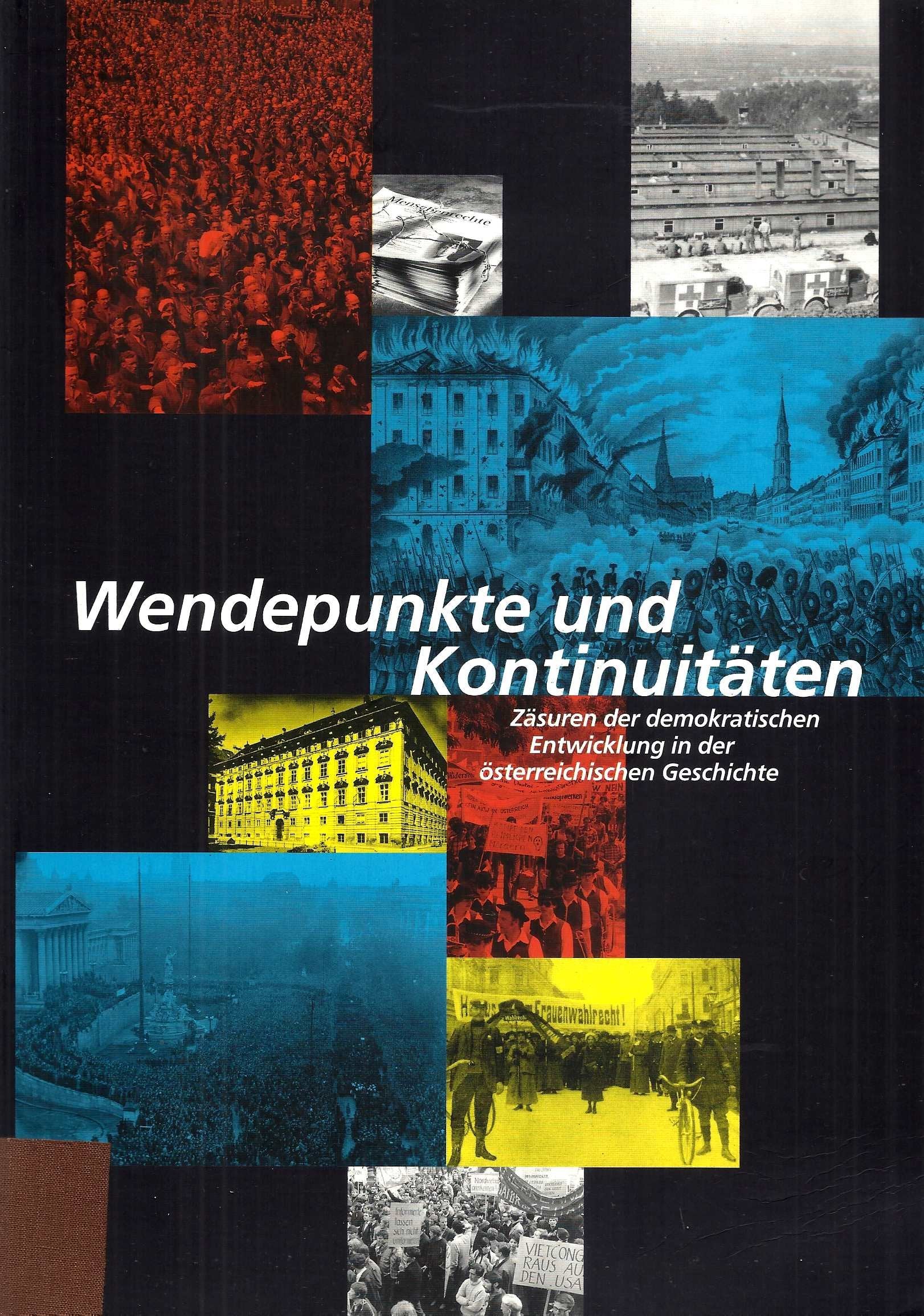 Wendepunkte und Kontinuitäten: Zäsuren der demokratischen Entwicklung in der österreichischen Geschichte German history
